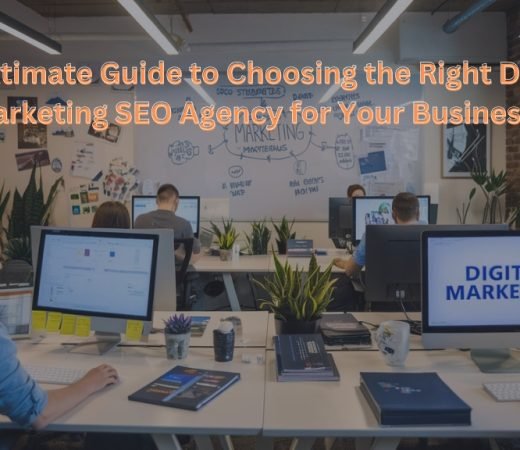 The Ultimate Guide to Choosing the Right Digital Marketing SEO Agency for Your Business